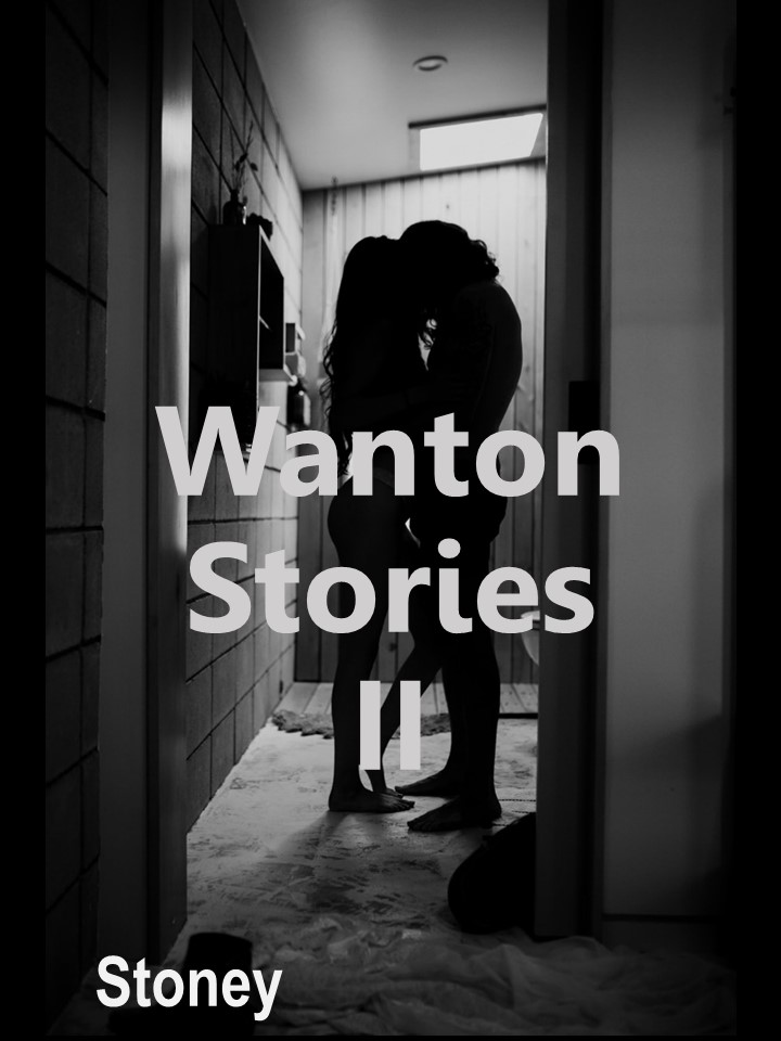 Wanton Stories II: Losing It