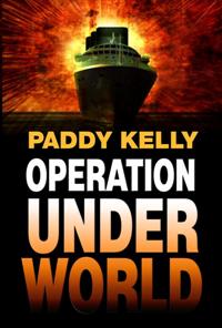 Operation Underworld by Paddy Kelly