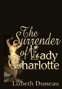 The Surrender Of Lady Charlotte The Surrender Of Lady Charlotte