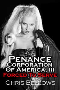 Penance Corporation Of America III: Forced To Serve Penance Corporation Of America III: Forced To Serve