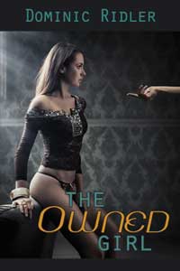 The Owned Girl by Dominic Ridler