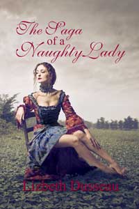 The Saga Of A Naughty Lady by Lizbeth Dusseau