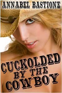 Cuckolded By The Cowboy Cuckolded By The Cowboy