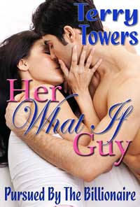 Her `what If` Guy: Pursued By The Billionaire