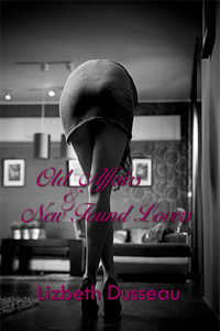 Old Affairs & New Found Lovers Old Affairs & New Found Lovers