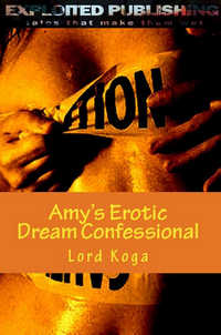 Amy's Erotic Dream Confessional Amy's Erotic Dream Confessional