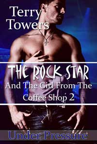 The Rock Star And The Girl From The Coffee Shop 2: Under Pressure The Rock Star And The Girl From The Coffee Shop 2: Under Pressure