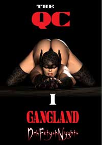 THE QC - Part One GANGLAND by DrkFetyshNyghts