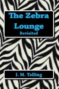 The Zebra Lounge Revisited The Zebra Lounge Revisited