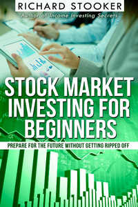 Stock Market Investing for Beginners by Richard Stooker