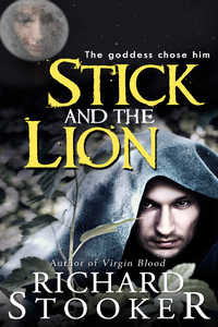 Stick and the Lion by Richard Stooker