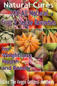 Natural Cures by Gina &quot;The Veggi Matthews