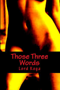 Those Three Words Those Three Words