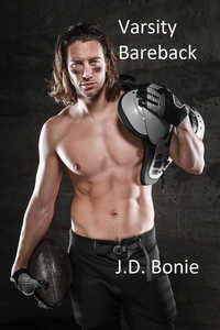 Varsity Bareback by J.D. Bonie