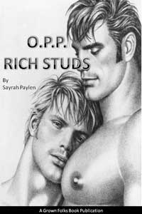 O.P.P.: Rich Studs by Sayrah Paylen