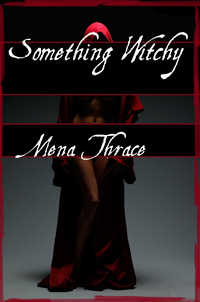 Something Witchy by Mena Thrace