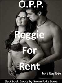 O.P.P.: Reggie For Rent O.P.P.: Reggie For Rent