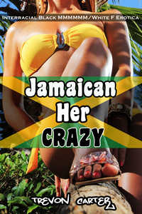 Jamaican Her Crazy by Trevon Carter