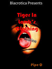 Tiger In Lamb's Clothing: Andrine Tiger In Lamb's Clothing: Andrine