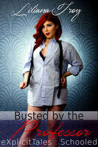 Busted by the Professor by Liliana Troy