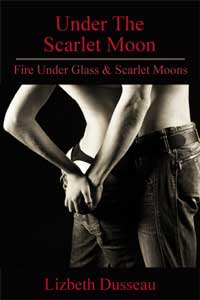 Under the Scarlet Moon by Lizbeth Dusseau