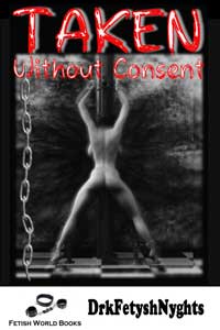 TAKEN Without Consent TAKEN Without Consent