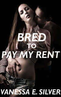 Bred to Pay my Rent Bred to Pay my Rent