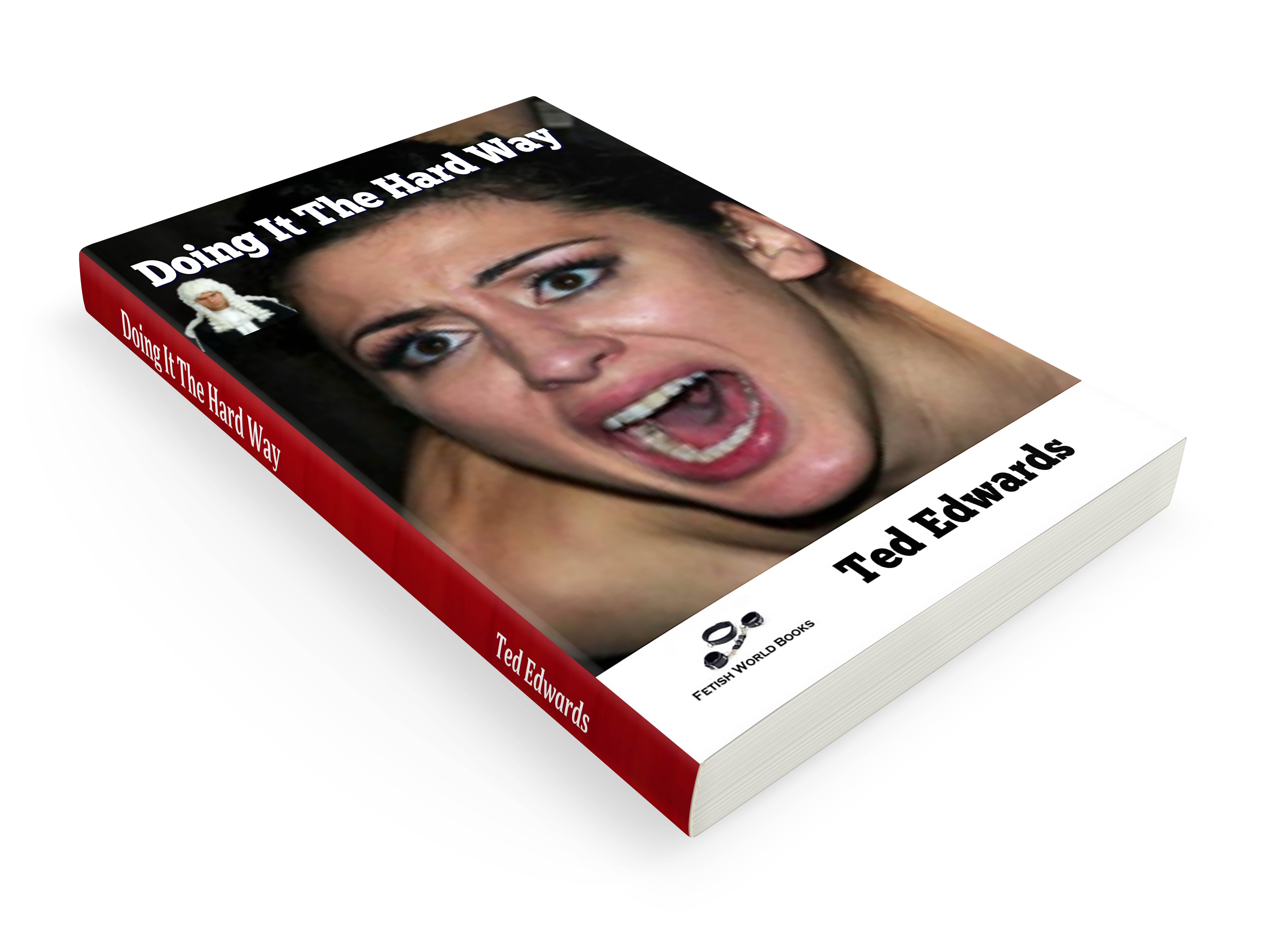 Doing It The Hard Way by Ted Edwards