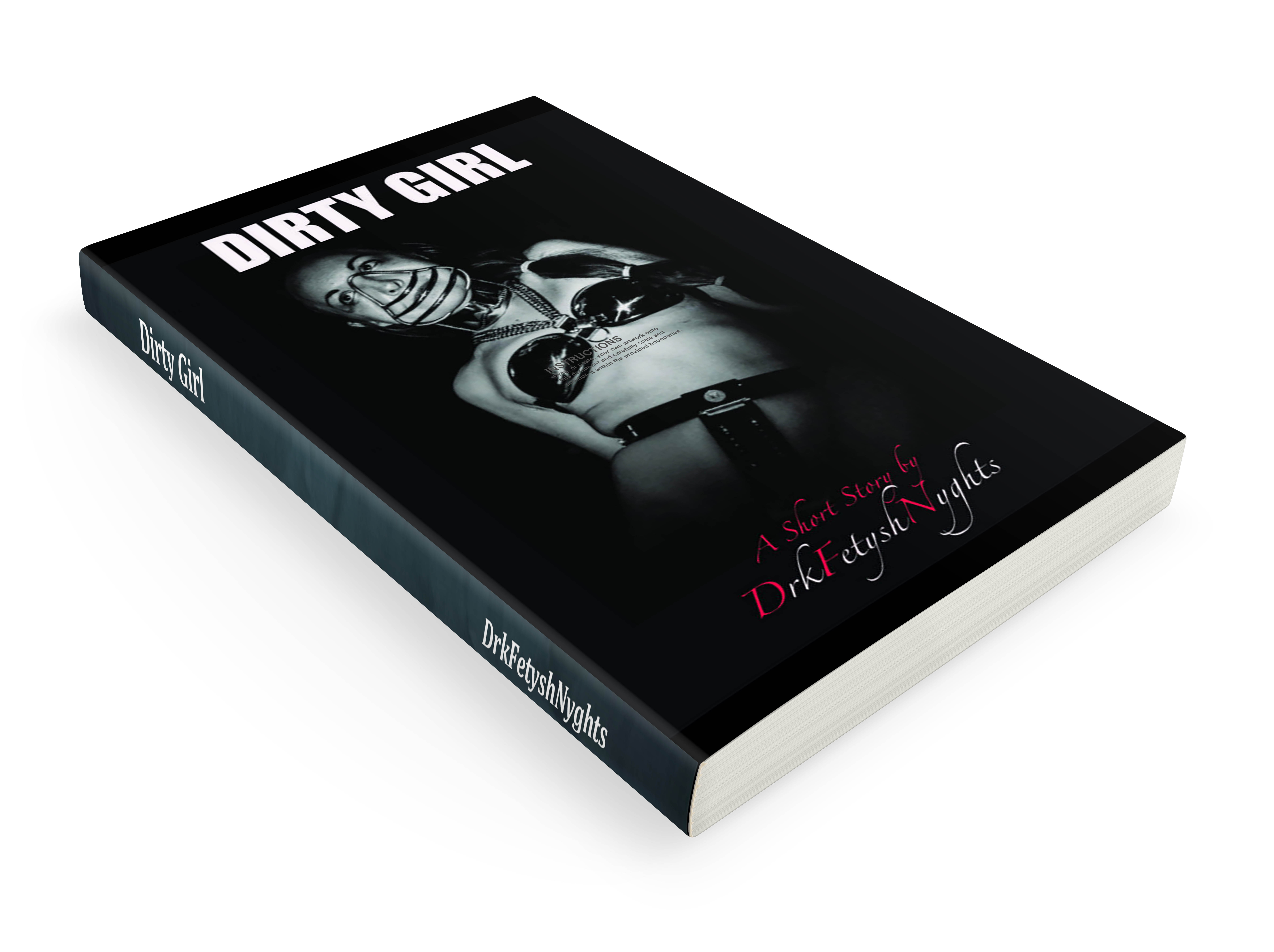 DIRTY GIRL by DrkFetyshNyghts