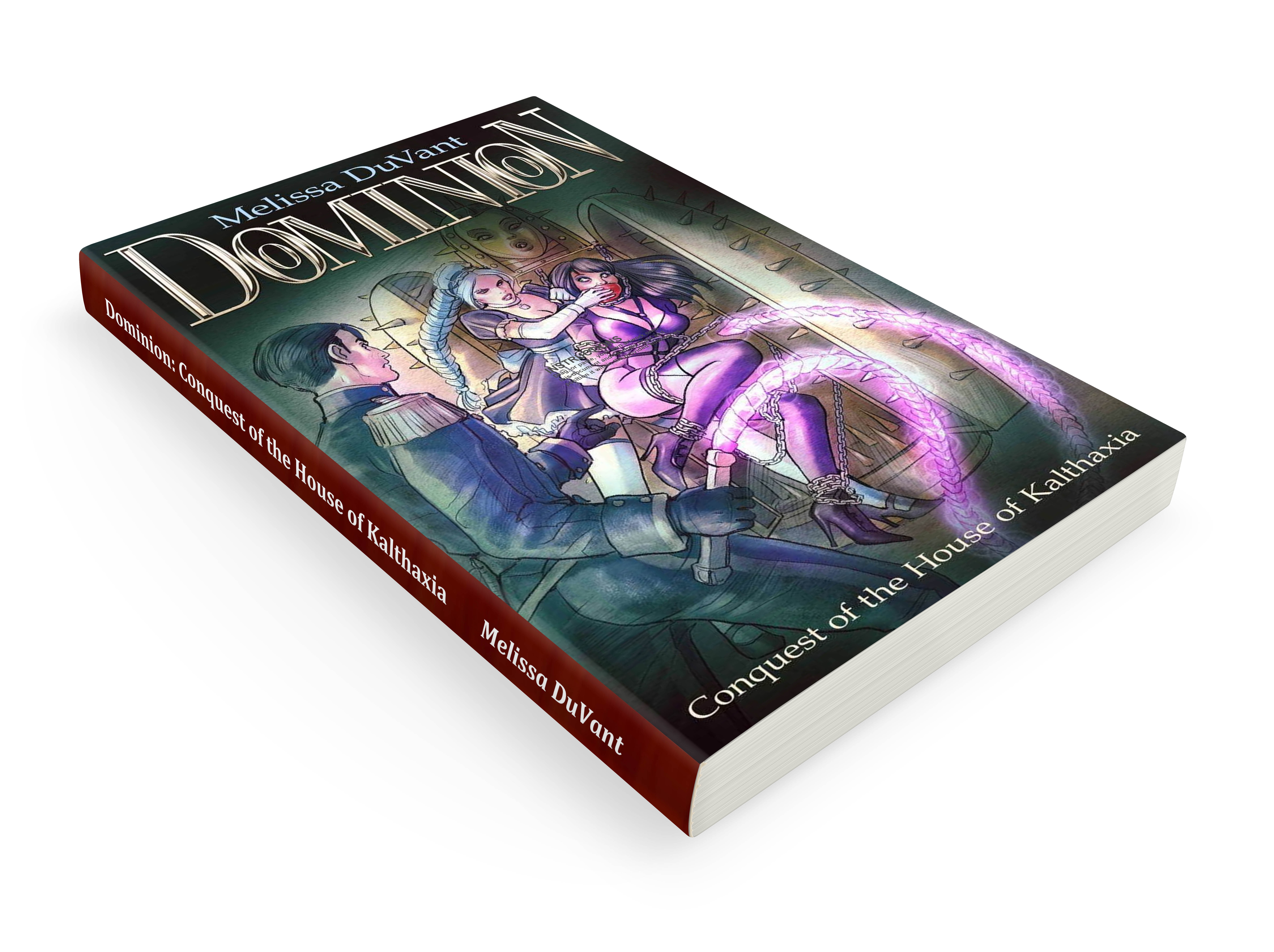 Dominion: Conquest of the House of Kalthaxia by Melissa DuVant