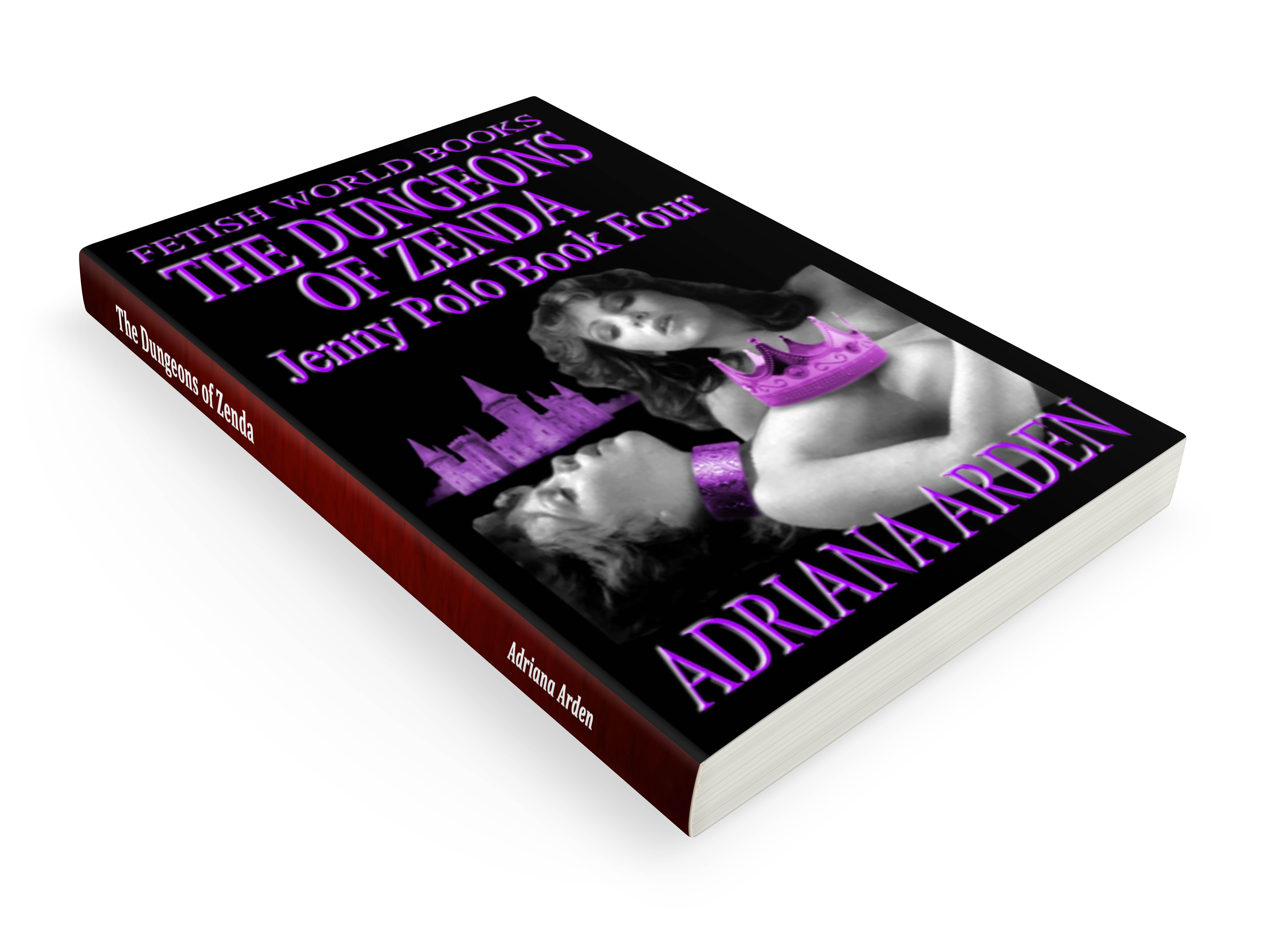 The Dungeons of Zenda by Adriana Arden