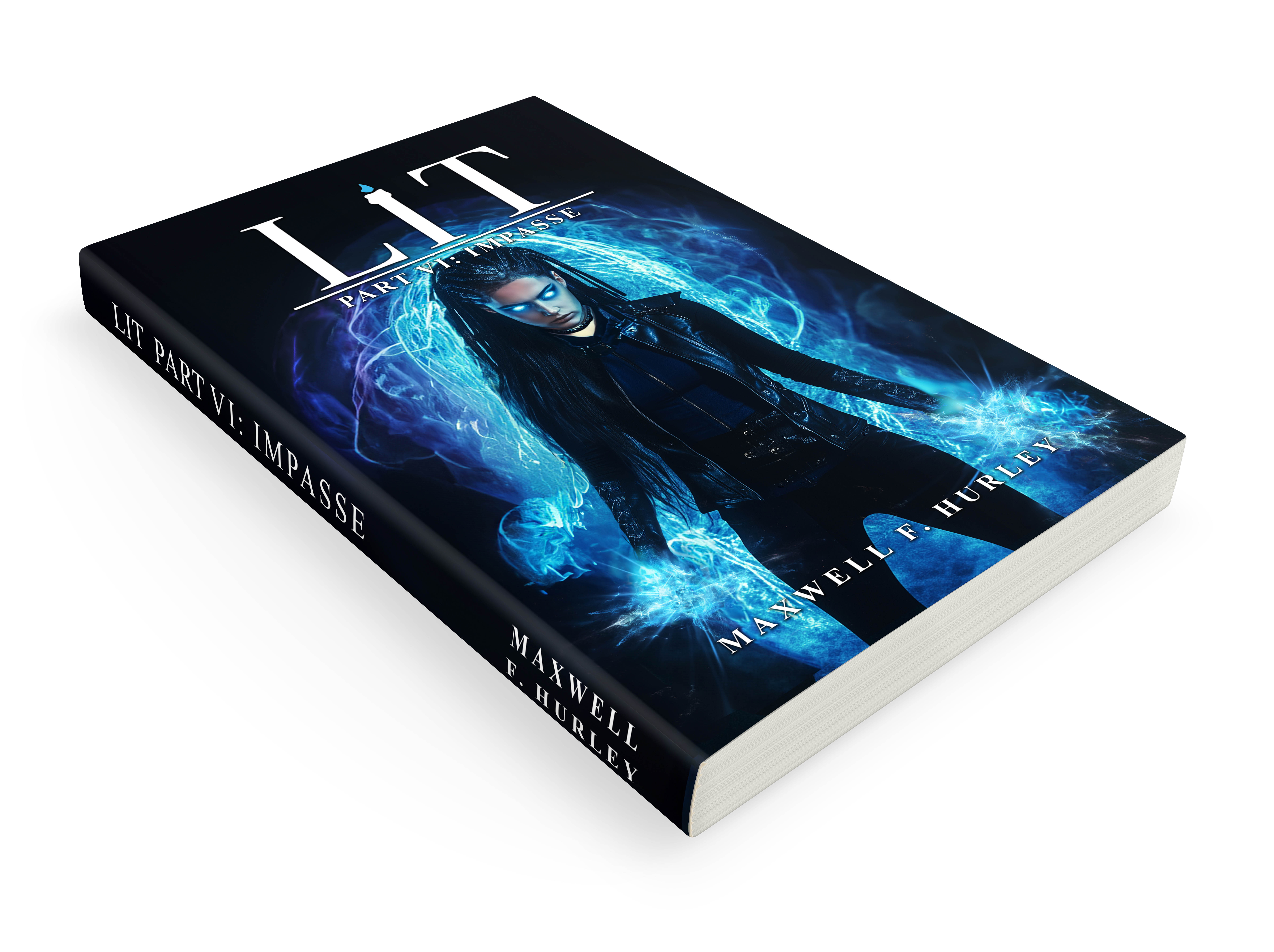 LiT Part VI - Impasse by Maxwell F Hurley